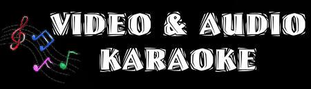 VIDEO & AUDIO KARAOKE