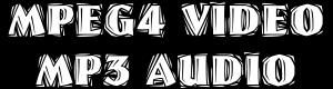 MPEG4 VIDEO, MP3 AUDIO